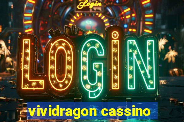 vividragon cassino