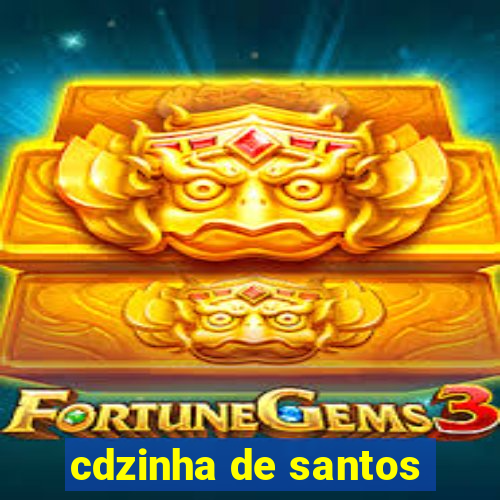 cdzinha de santos