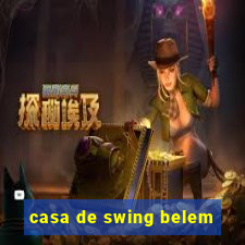 casa de swing belem