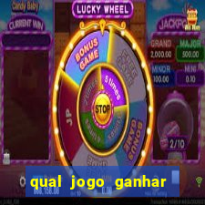 qual jogo ganhar dinheiro de verdade