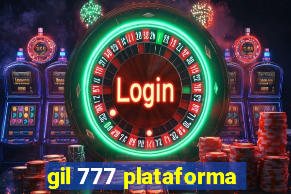 gil 777 plataforma