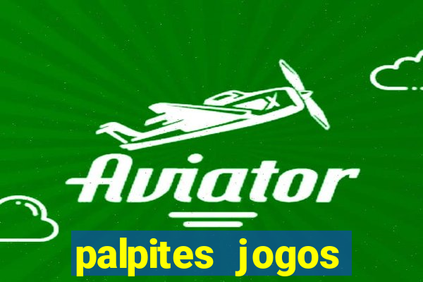 palpites jogos quarta feira