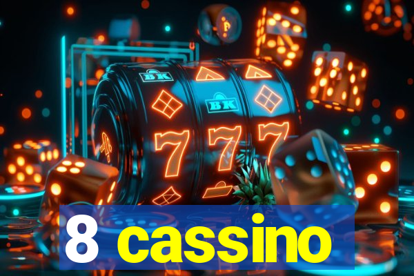 8 cassino