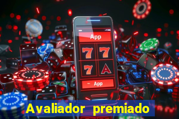 Avaliador premiado reclame aqui