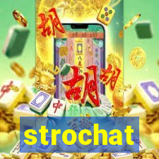 strochat