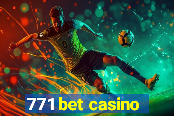 771 bet casino