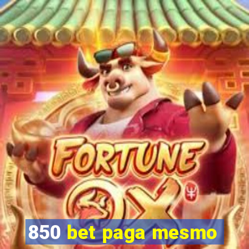 850 bet paga mesmo