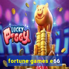 fortune games e66