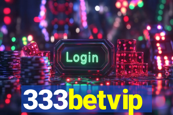 333betvip