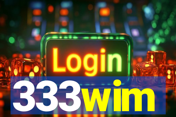 333wim