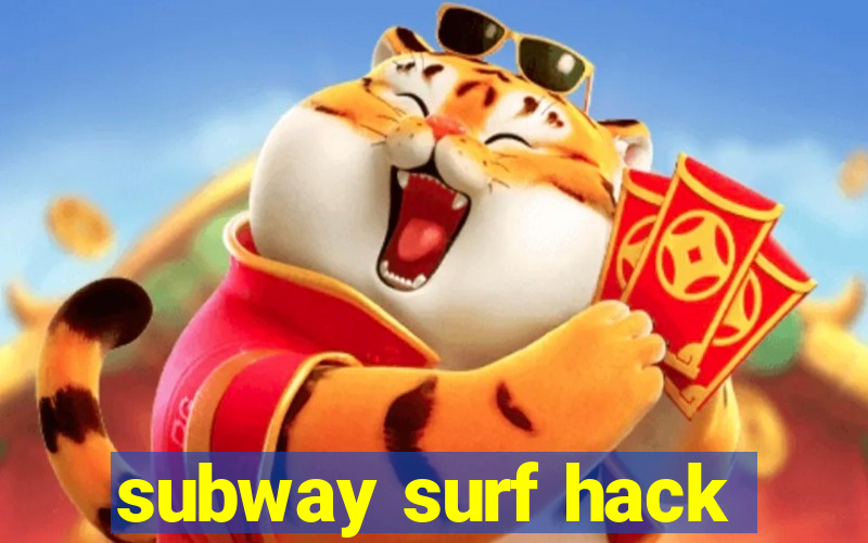 subway surf hack