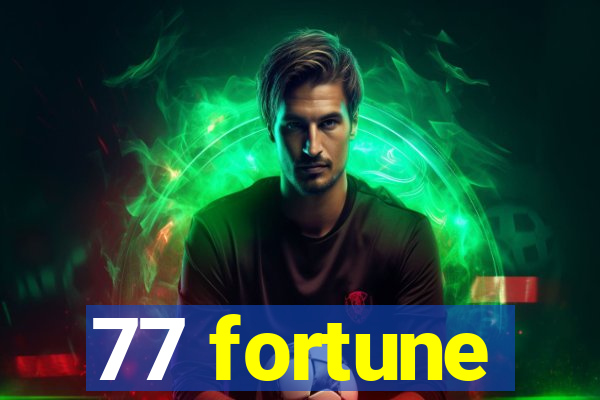 77 fortune