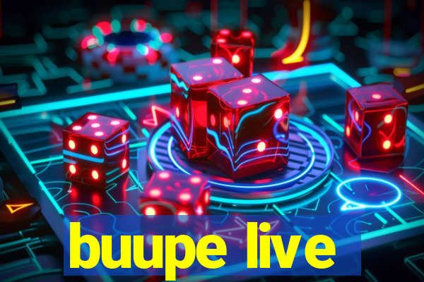 buupe live