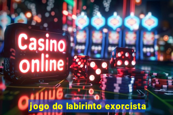 jogo do labirinto exorcista