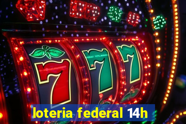 loteria federal 14h