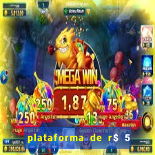 plataforma de r$ 5 para jogar