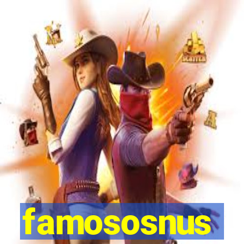 famososnus