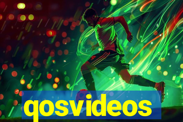 qosvideos