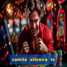 camila oliveira tv bahia idade