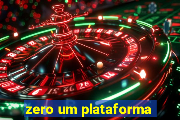 zero um plataforma