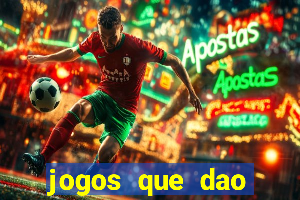 jogos que dao dinheiro sem deposito