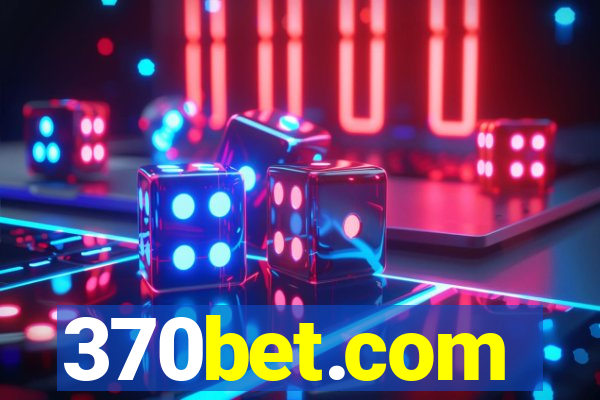 370bet.com