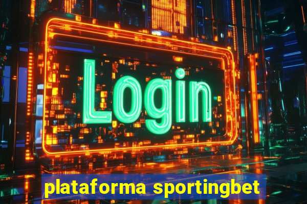 plataforma sportingbet