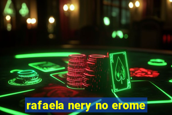 rafaela nery no erome