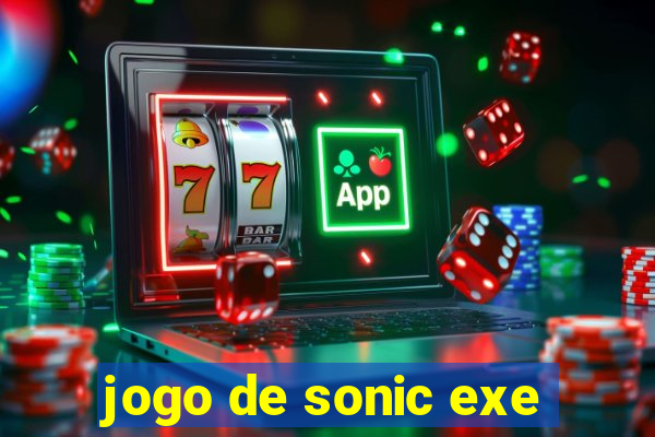 jogo de sonic exe