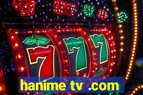 hanime tv .com