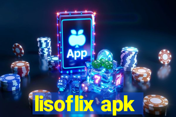 lisoflix apk