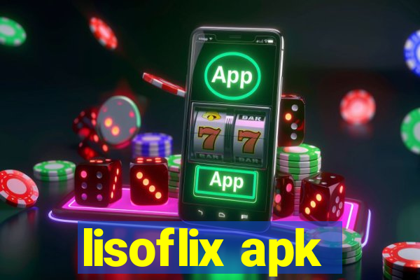 lisoflix apk