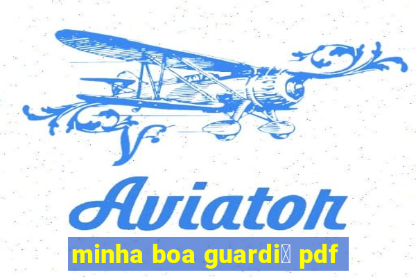 minha boa guardi鑼 pdf