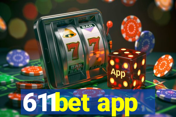 611bet app