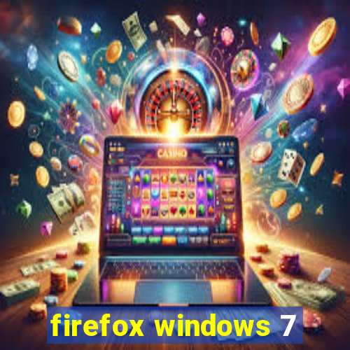 firefox windows 7