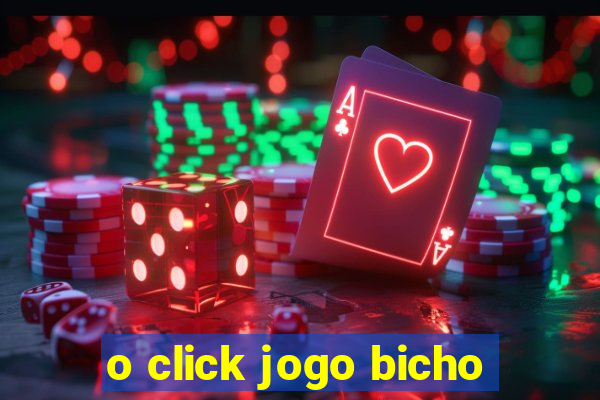 o click jogo bicho