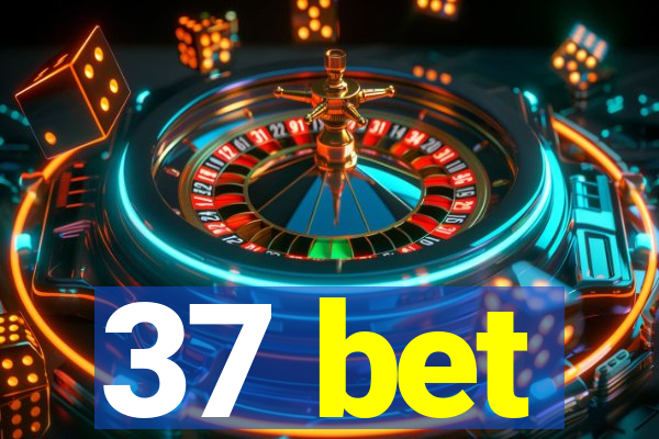 37 bet