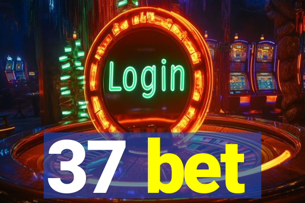 37 bet