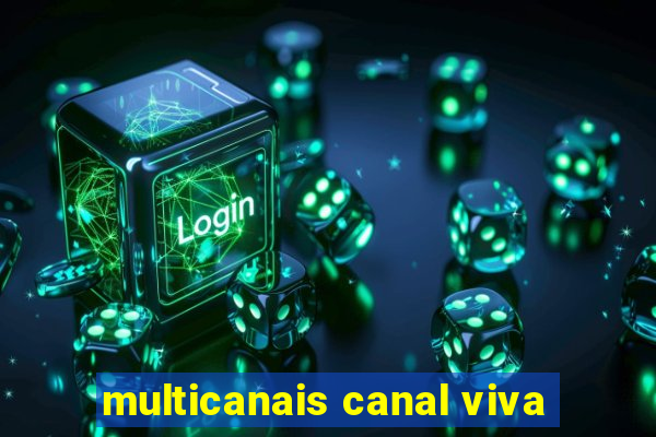 multicanais canal viva