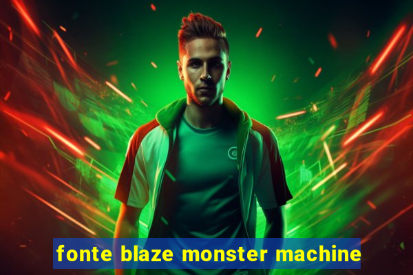 fonte blaze monster machine