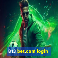 813 bet.com login