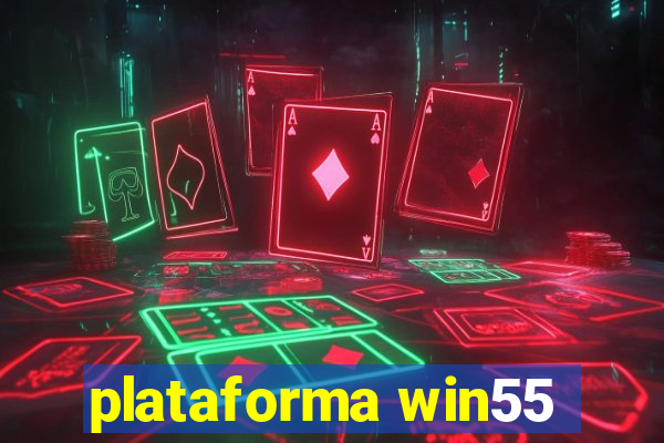 plataforma win55