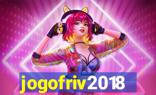 jogofriv2018