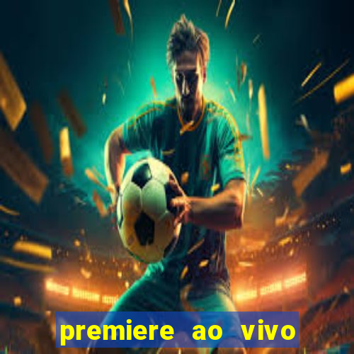 premiere ao vivo gratis futebol