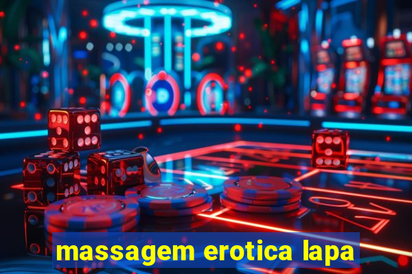 massagem erotica lapa