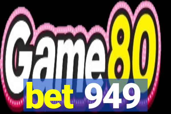 bet 949