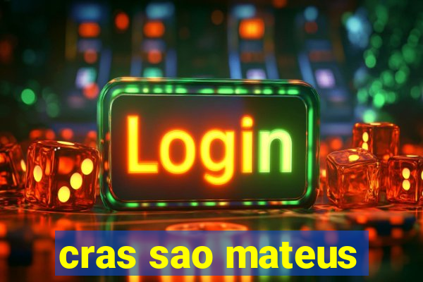 cras sao mateus