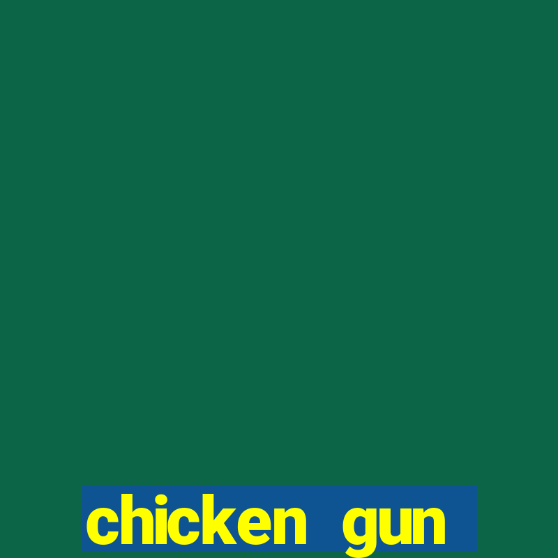 chicken gun dinheiro infinito