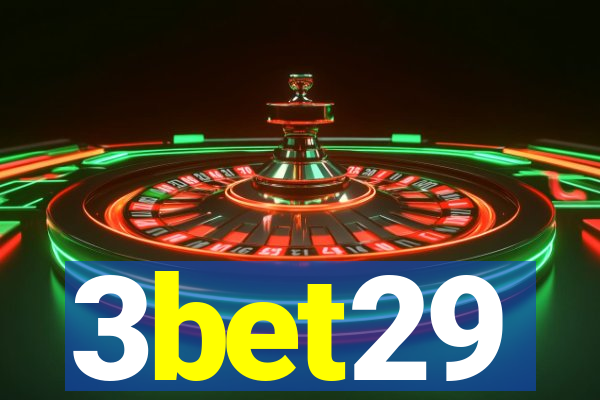 3bet29