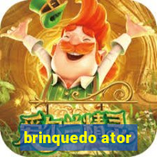 brinquedo ator